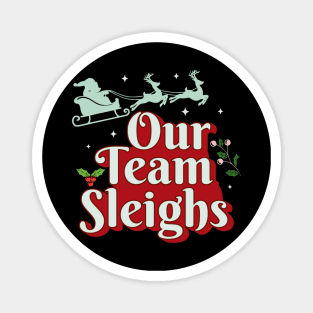 Our Team Sleighs Magnet